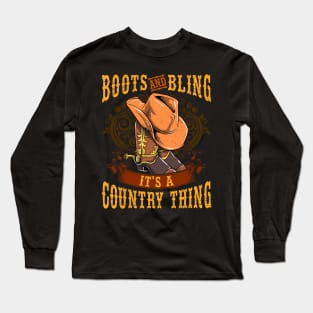 Boots And Bling Its A Country Thing Long Sleeve T-Shirt